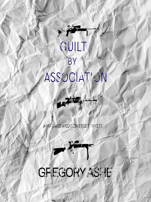 Title details for Guilt by Association by Gregory Ashe - Available